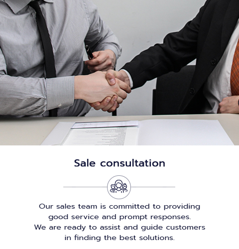 sale consultant team are ready to assist and guide customers in finding the best solutions